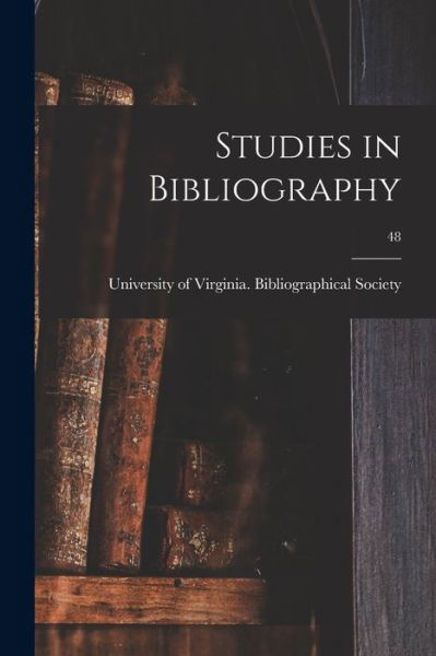Cover for University of Virginia Bibliographical · Studies in Bibliography; 48 (Pocketbok) (2021)