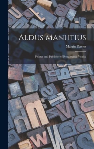 Cover for Martin Davies · Aldus Manutius (Book) (2022)