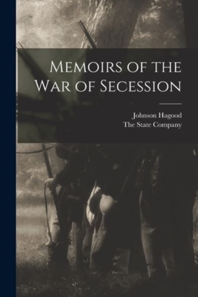Cover for The State Company · Memoirs of the War of Secession (Book) (2022)