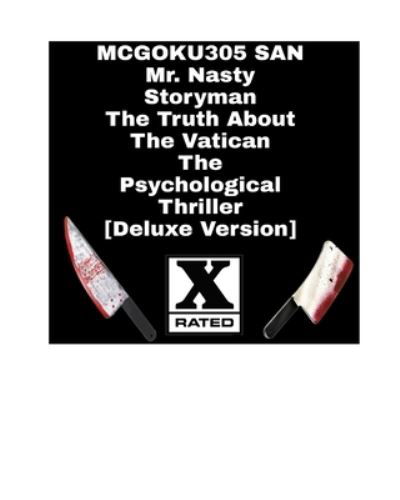 Cover for McGoku305 San · Mr Nasty Storyman The Truth About The Vatican The Psychological Thriller [Deluxe Version] (Paperback Book) (2024)