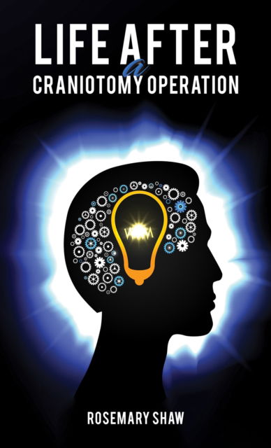 Cover for Rosemary Shaw · Life After a Craniotomy Operation (Paperback Book) (2024)
