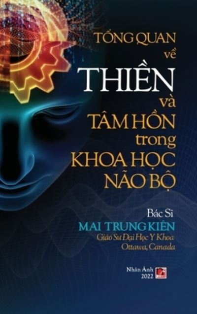 Cover for Kien Mai · T&amp;#7893; ng Quan V&amp;#7873; Thi&amp;#7873; n Và Tâm H&amp;#7891; n Trong Khoa H&amp;#7885; c Não B&amp;#7897; (hard Cover) (Book) (2023)