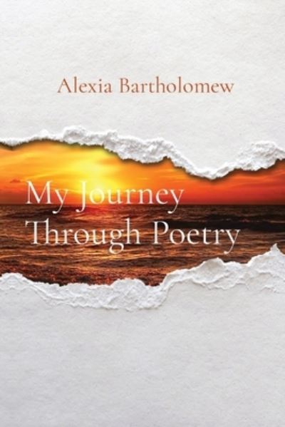 Cover for Alexia Bartholomew · My Journey Through Poetry (Book) (2023)