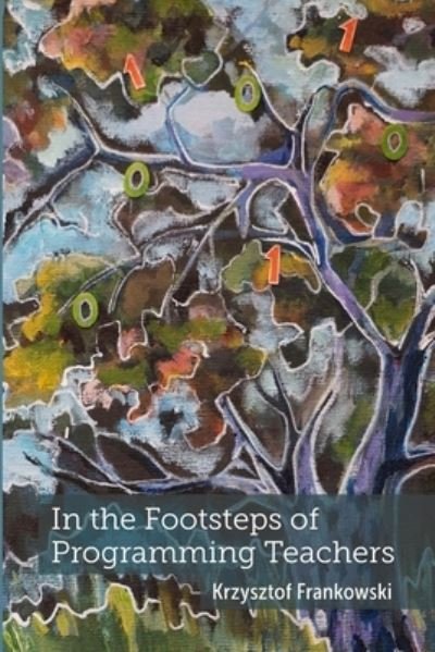 Cover for Krzysztof Frankowski · In the Footsteps of Programming Teachers (Pocketbok) (2021)