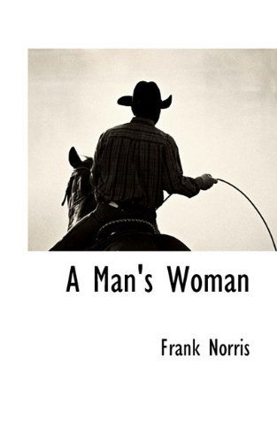 Cover for Frank Norris · A Man's Woman (Hardcover Book) (2009)