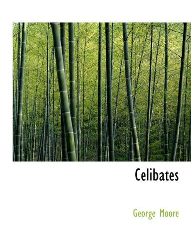 Cover for George Moore · Celibates (Hardcover Book) (2009)