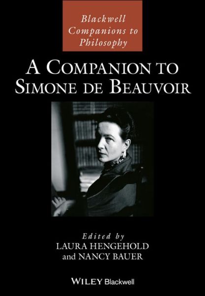 Cover for L Hengehold · A Companion to Simone de Beauvoir - Blackwell Companions to Philosophy (Hardcover Book) (2017)