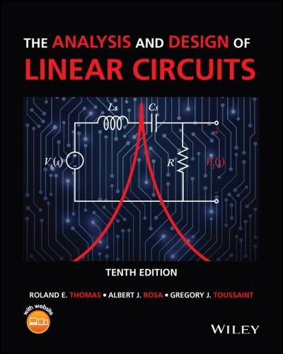 The Analysis and Design of Linear Circuits - Thomas, Roland E. (Emeritus, United States Air Force Academy) - Bøker - John Wiley & Sons Inc - 9781119913023 - 18. mai 2023