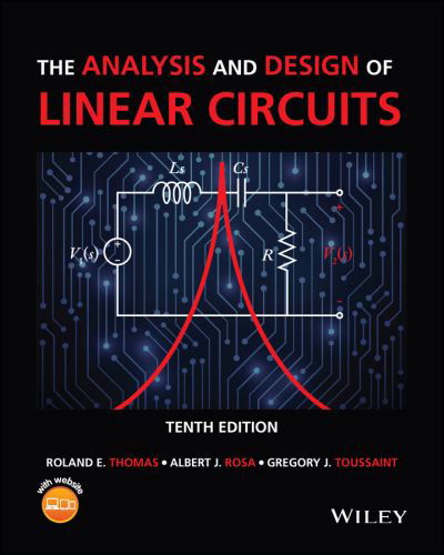 The Analysis and Design of Linear Circuits - Thomas, Roland E. (Emeritus, United States Air Force Academy) - Books - John Wiley & Sons Inc - 9781119913023 - May 18, 2023