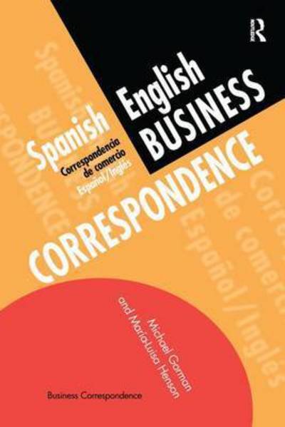 Cover for Michael Gorman · Spanish / English Business Correspondence: Correspondecia de comercio Espanol / Ingles (Innbunden bok) (2016)