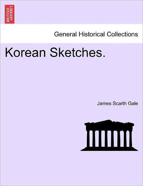 Cover for James Scarth Gale · Korean Sketches. (Paperback Book) (2011)