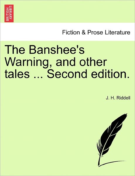 Cover for J H Riddell · The Banshee's Warning, and Other Tales ... Second Edition. (Paperback Book) (2011)