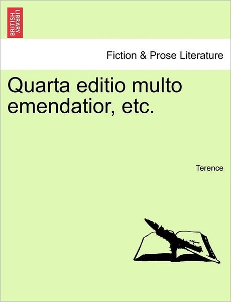 Cover for Terence · Quarta Editio Multo Emendatior, Etc. (Paperback Bog) (2011)