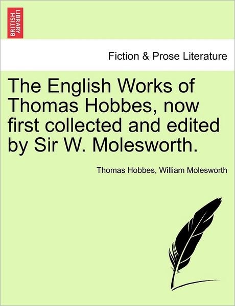 Cover for Thomas Hobbes · The English Works of Thomas Hobbes, Now First Collected and Edited by Sir W. Molesworth. (Paperback Book) (2011)