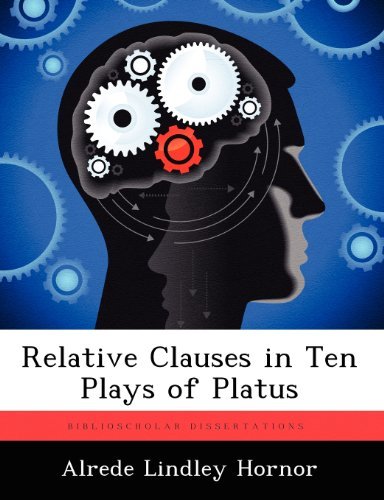 Cover for Alrede Lindley Hornor · Relative Clauses in Ten Plays of Platus (Paperback Book) (2012)