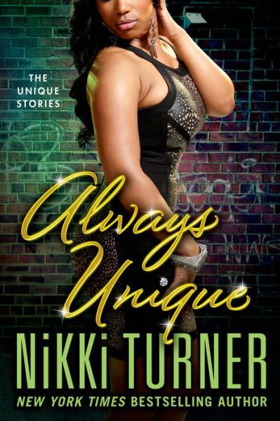 Always Unique - Nikki Turner - Books - St. Martin\'s Griffin - 9781250043023 - March 4, 2014