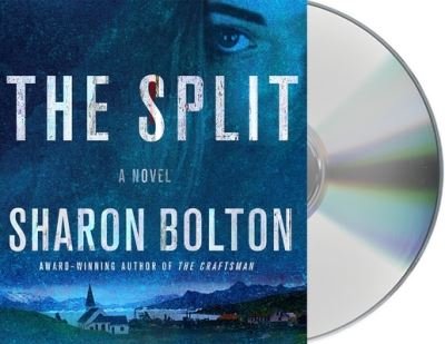 Cover for Sharon Bolton · The Split A Novel (CD) (2020)