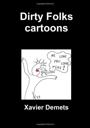 Cover for Xavier Demets · Dirty Folks Cartoons (Paperback Book) (2014)