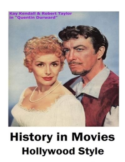 Cover for John Howard Reid · History in Movies Hollywood Style (Bok) (2013)