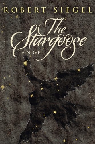 Cover for Robert Siegel · The Stargoose (Paperback Book) (2014)