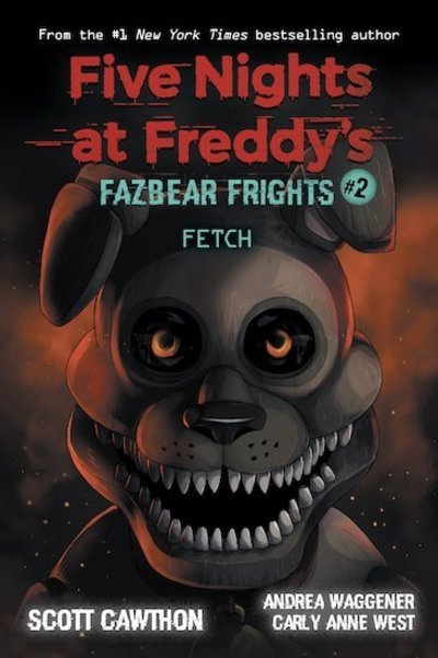 Cover for Cawthon,scott / West,carly Anne · Fetch Fazbear Frights (Bok) (2020)