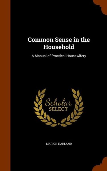 Cover for Marion Harland · Common Sense in the Household (Gebundenes Buch) (2015)