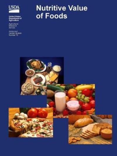 Cover for United States Department of Agriculture · Nutritive Value of Foods (Paperback Bog) (2016)