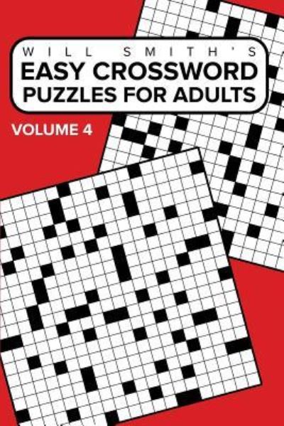 Easy Crossword Puzzles For Adults - Volume 4 - Will Smith - Boeken - Blurb - 9781367947023 - 29 maart 2016