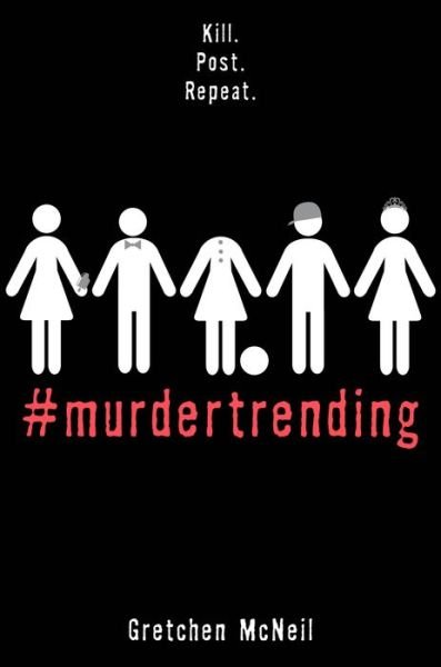 Cover for Gretchen McNeil · #murdertrending (Hardcover Book) (2018)