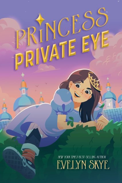 Cover for Evelyn Skye · Princess Private Eye (Hardcover bog) (2023)