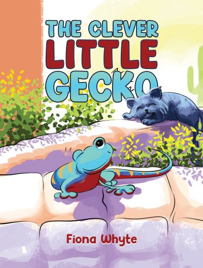 Cover for Fiona Whyte · The Clever Little Gecko (Hardcover Book) (2023)