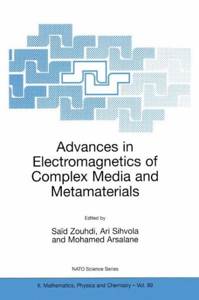 Cover for Said Zouhdi · Advances in Electromagnetics of Complex Media and Metamaterials - NATO Science Series II (Paperback Book) [Softcover reprint of the original 1st ed. 2002 edition] (2003)