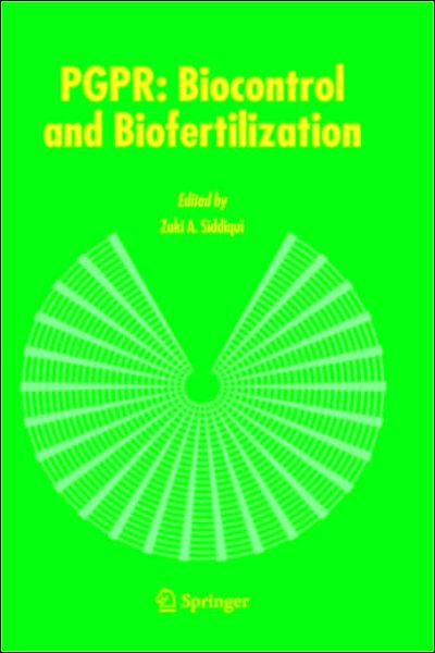 PGPR: Biocontrol and Biofertilization - Z a Siddiqui - Bøker - Springer-Verlag New York Inc. - 9781402040023 - 7. november 2005