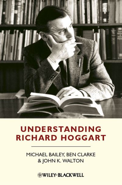 Cover for Michael Bailey · Understanding Richard Hoggart: A Pedagogy of Hope (Hardcover Book) (2011)