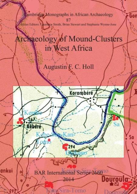 Cover for Augustin Holl · Archaeology of mound-clusters in West Africa (Book) (2014)