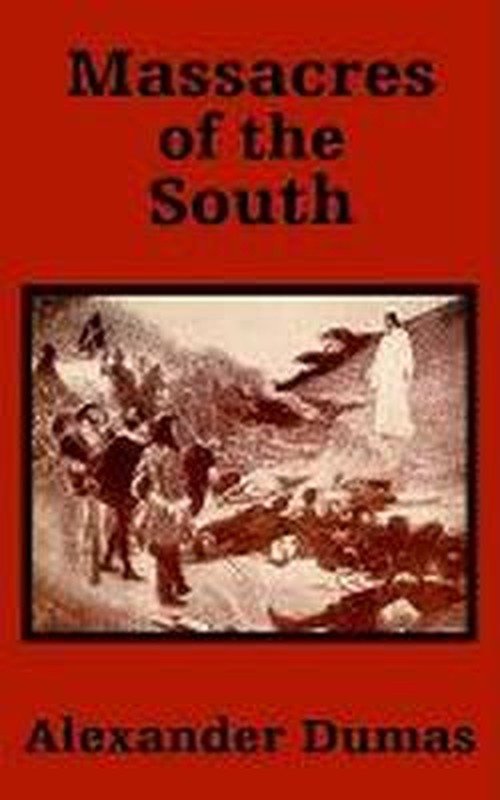 Cover for Alexander Dumas · Massacres of the South (Paperback Book) (2002)
