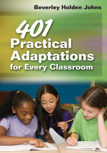 Cover for Beverley H. Johns · 401 Practical Adaptations for Every Classroom (Paperback Book) (2010)