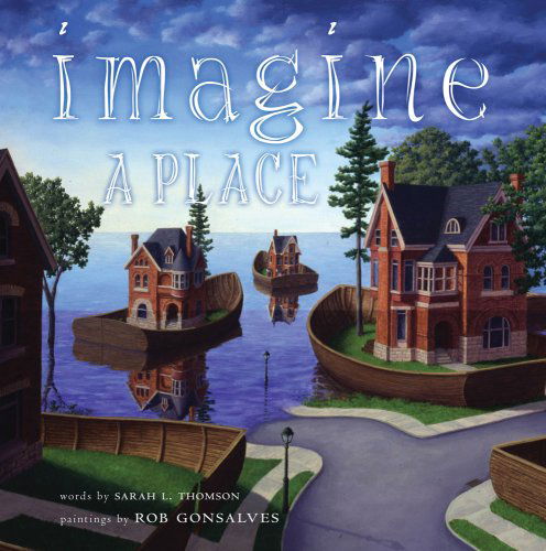 Cover for Sarah L. Thomson · Imagine a Place (Hardcover Book) (2008)