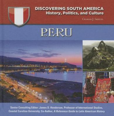 Cover for Shields, Charles, J. · Peru - Discovering South America (Hardcover Book) (2015)