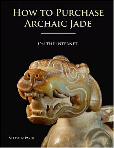 Cover for Stephen Payne · How to Purchase Archaic Jade: on the Internet (Paperback Book) (2009)