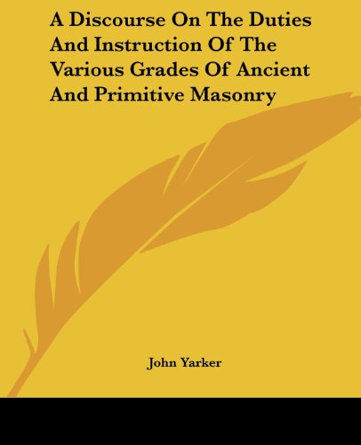 Cover for John Yarker · A Discourse on the Duties and Instruction of the Various Grades of Ancient and Primitive Masonry (Reprint of Pages 179 - 190) (Paperback Book) (2005)