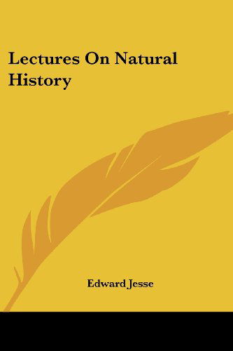 Cover for Edward Jesse · Lectures on Natural History (Taschenbuch) (2007)