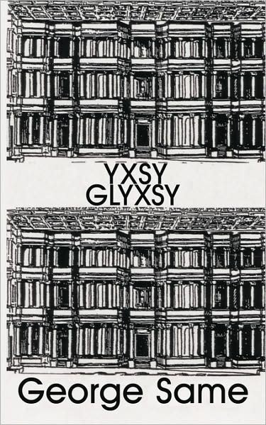 Cover for George Same · Yxsy Glyxsy (Paperback Book) (2009)