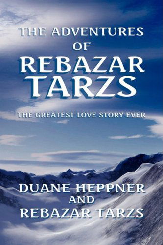 Cover for Duane Heppner &amp;. Rebazar Tarzs · The Adventures of Rebazar Tarzs (Hardcover Book) (2008)