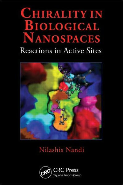 Cover for Nilashis Nandi · Chirality in Biological Nanospaces: Reactions in Active Sites (Hardcover Book) (2011)