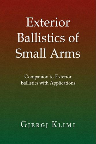 Exterior Ballistics of Small Arms - Gjergj Klimi - Livros - Xlibris - 9781441506023 - 19 de março de 2009