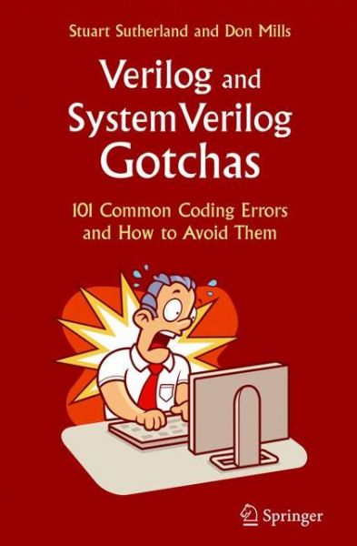 Cover for Stuart Sutherland · Verilog and SystemVerilog Gotchas: 101 Common Coding Errors and How to Avoid Them (Pocketbok) [Softcover reprint of hardcover 1st ed. 2007 edition] (2010)