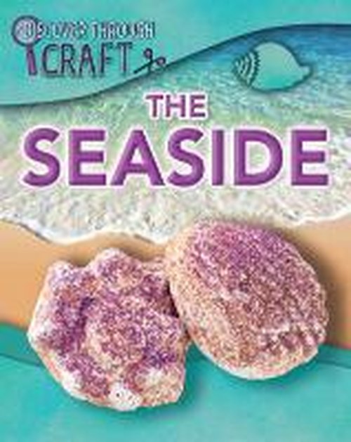 Cover for Jen Green · Discover Through Craft: The Seaside - Discover Through Craft (Hardcover Book) [Illustrated edition] (2014)