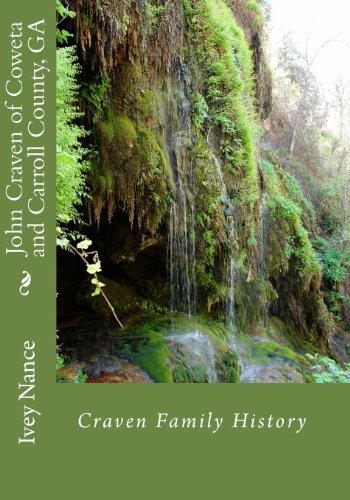 John Craven of Coweta and Carroll County, Ga: Craven Family History - Ivey Nance - Livros - CreateSpace Independent Publishing Platf - 9781448651023 - 11 de agosto de 2009