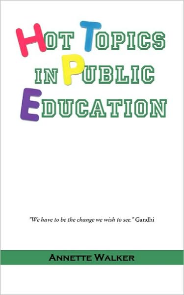 Cover for Annette Walker · Hot Topics in Public Education (Paperback Book) (2010)